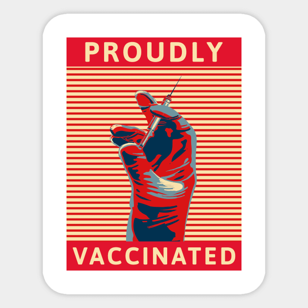 Proudly Vaccinated Sticker by Mad Medic Merch